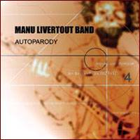 Manu Livertout Band : Autoparody